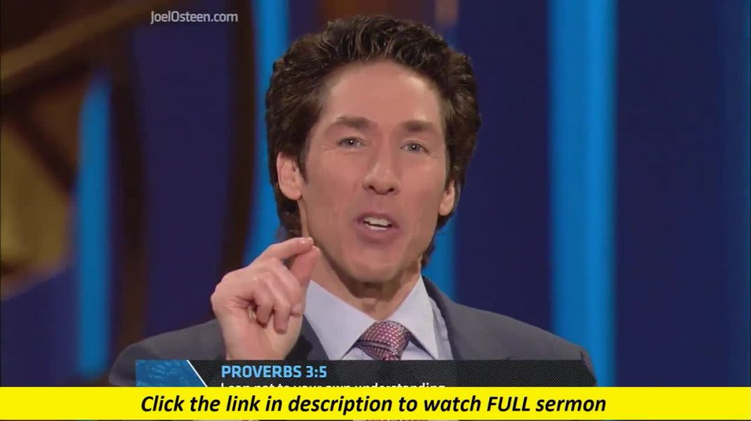 Joel Osteen — Choose Faith in Spite of the Facts