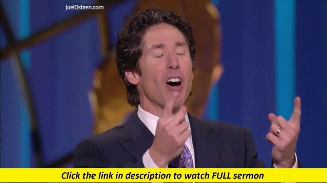 Joel Osteen — Be Confident In What You Have