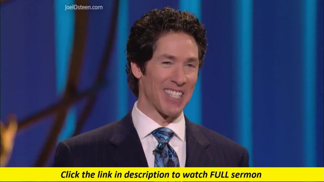 Joel Osteen — Be a Now Person