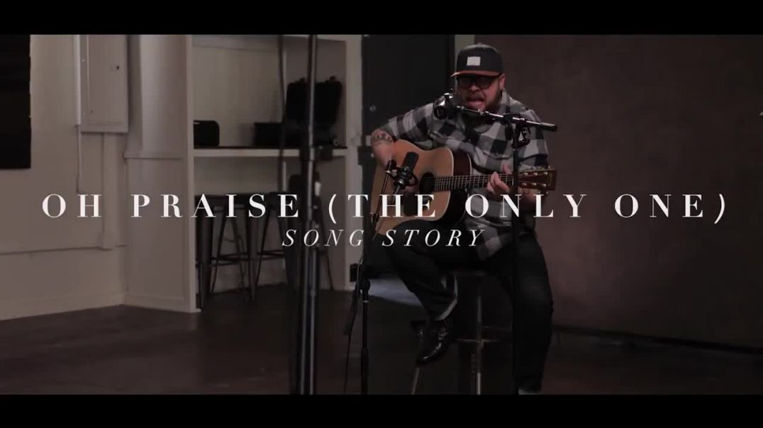 Oh Praise [The Only One] (Song Story) by Michael Farren