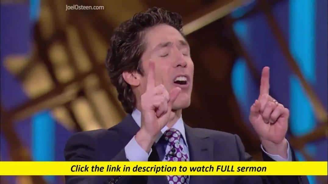 Joel Osteen — Have An Abundant Mentality