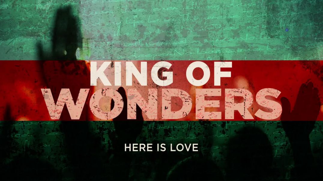 King Of Wonders (OFFICIAL AUDIO) - Here Is Love
