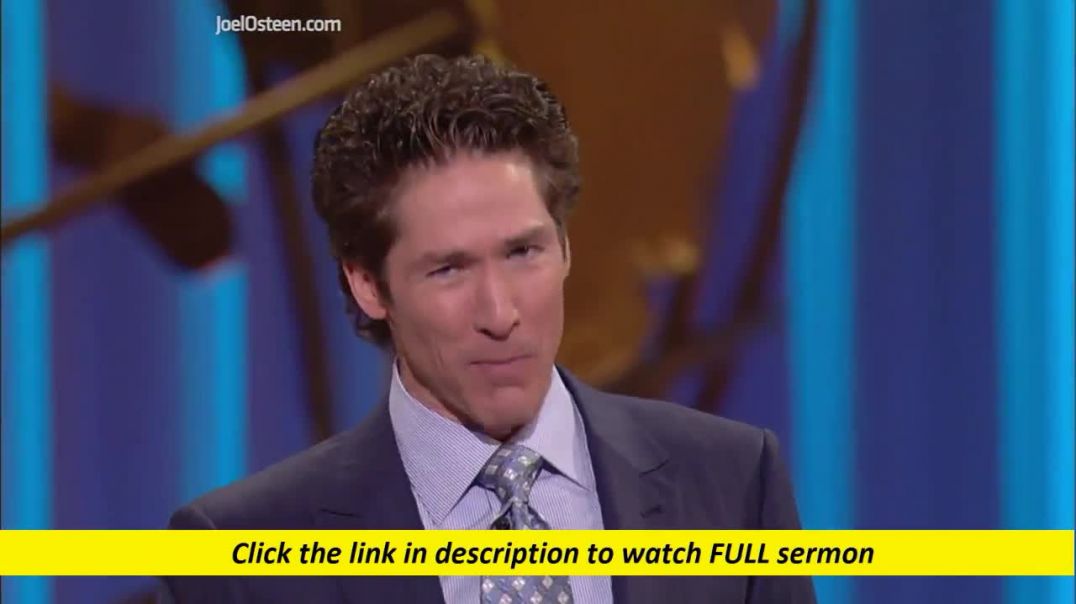 Joel Osteen — Have A Positive Mindset