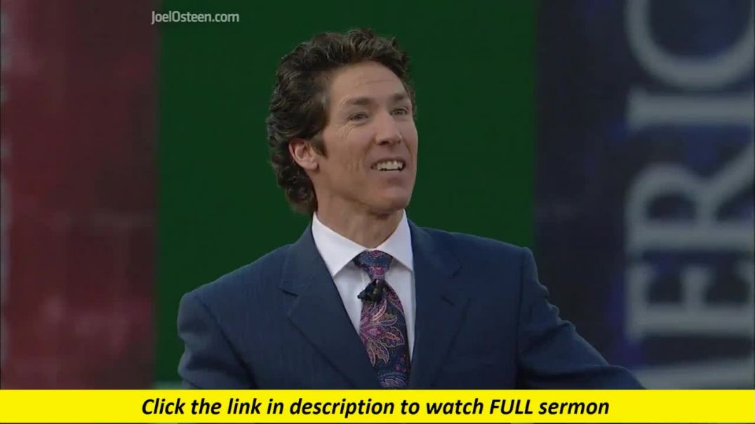 Joel Osteen — God's Destiny For Your Life Will Come To Pass