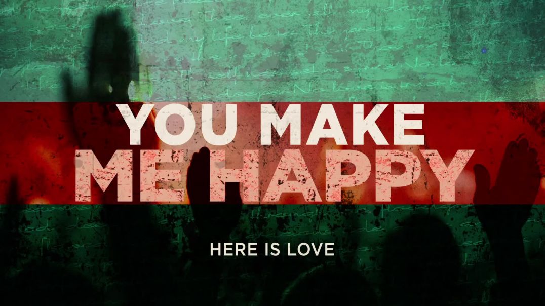 You Make Me Happy (OFFICIAL AUDIO) - Here Is Love
