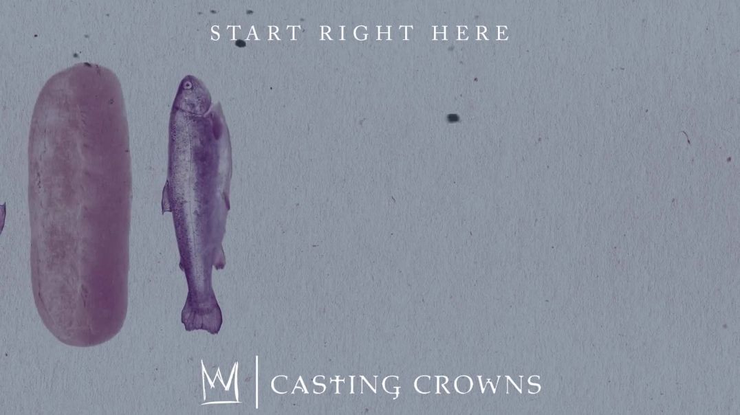 Start Right Here by Casting Crowns