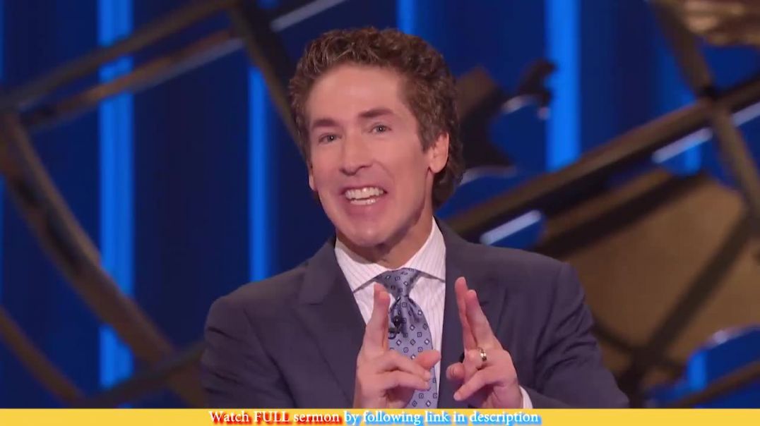 Joel Osteen — Believing When You Are Not Seeing